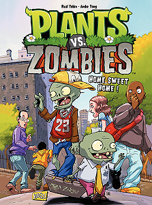 Plants vs. Zombies - Tome 4 - Home Sweet Home!