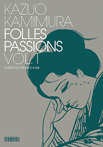 Folles Passions - Tome 1