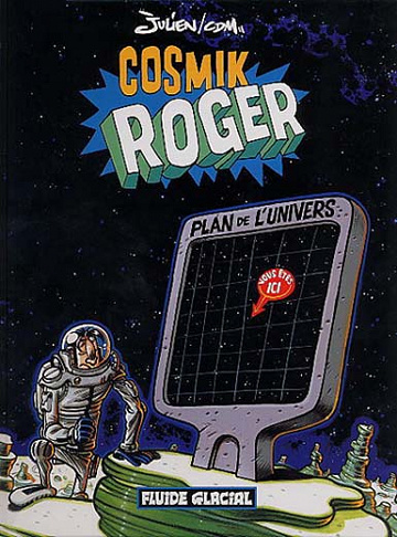 Cosmik Roger (Tomes 1 à 6)