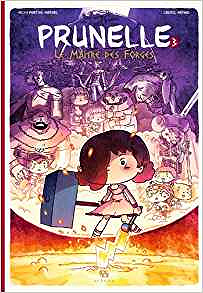Prunelle - Tome 3 - Le Maître des Forges