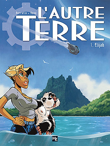L’autre Terre - Tome 1 - Elijah