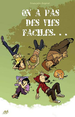 On a pas des vies faciles