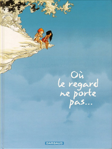 Où le regard ne porte pas... (2 tomes)