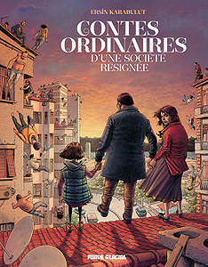 Contes ordinaires d’une société résignée (2018)