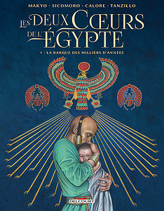 Les Deux Coeurs de l’Egypte - Tome 1 - La barque des milliers d’années (2018)