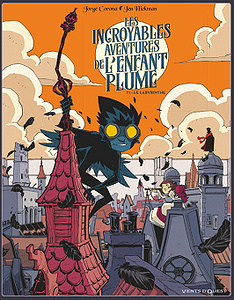 Les Incroyables aventures de l’enfant plume (2018)