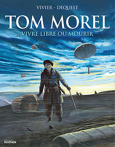 Tom Morel - Vivre libre ou mourir (2018)
