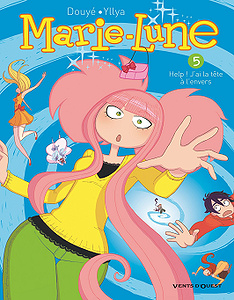 Marie-Lune - Tome 5 - Help ! J’ai la tête à l’envers