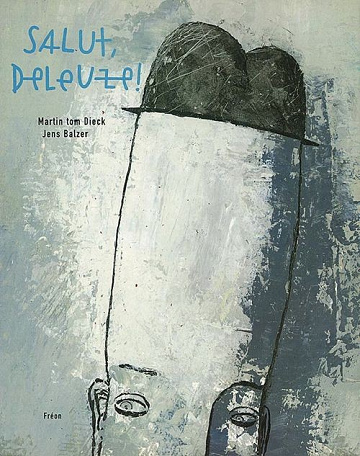 Salut Deleuze ! (Tome 1)