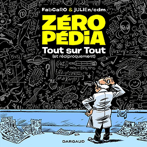 Zeropédia - Tome 1 - Tout sur tout (et réciproquement) (2018)