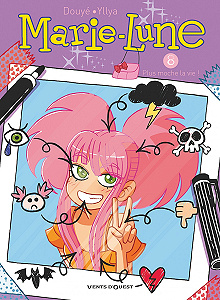 Marie-Lune - Tome 8 - Plus Moche la Vie!