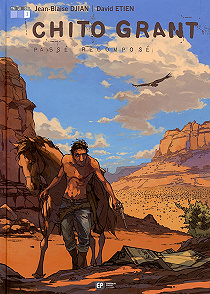 Chito Grant - Tome 3 - Passé Recomposé
