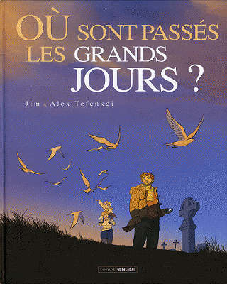 Où sont passés les grands jours ? (2 Tomes)