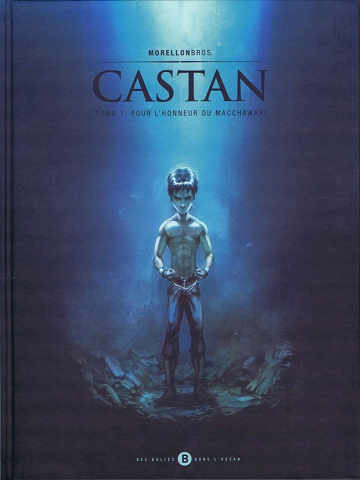 Castan - Tome 1 - Pour L’honneur du Macchawari