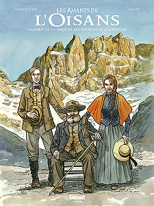 Les Amants de l’Oisans - Gaspard de la Meije et les Sources de L’alpinisme