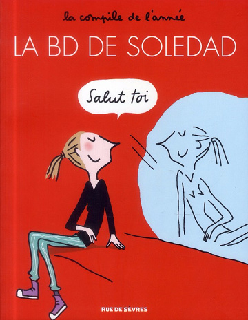 La BD de Soledad - Tome 1 - La Compile de L’année 1