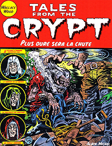 Tales From The Crypt - Tome 9 - Plus Dure Sera la Chute