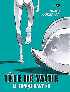 Tête de Vache - Le Conquérant Nu