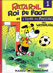 Ratapoil - Tome 1 - Ratapoil Roi du Foot et L’Équipe des Poussins