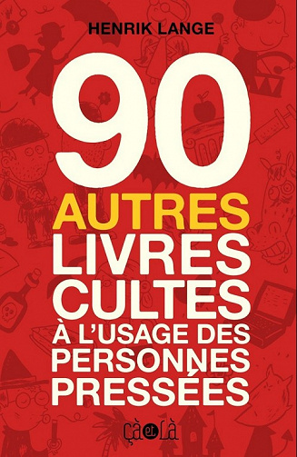 90 livres cultes à l’usage des personnes pressées (2 tomes)