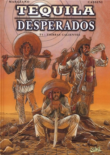 Tequila Desperados (Tome 1)