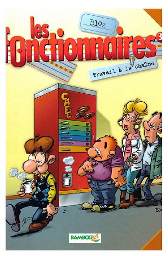 Les fonctionnaires - T03 - Travail a la chaine