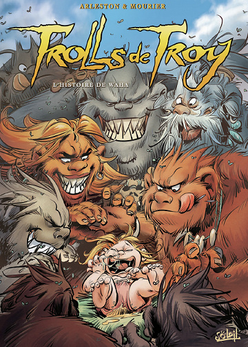 Trolls de Troy T14 Lhistoire de Waha