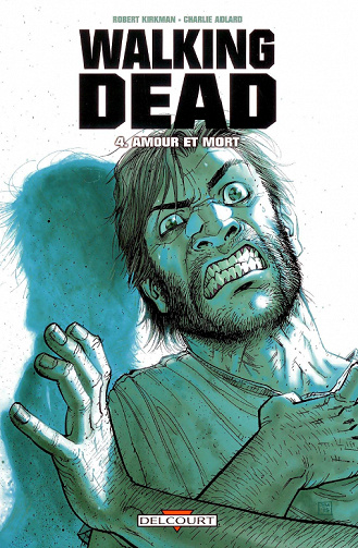 The Walking Dead T04 Amour et mort