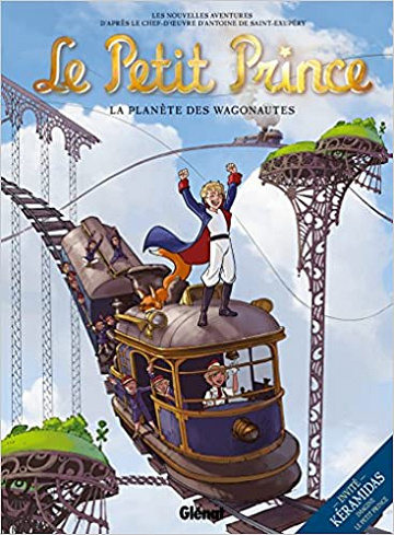Le Petit Prince - Tome 10: La Planète des Wagonautes