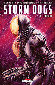 Storm Dogs - Tome 1 - L’orage