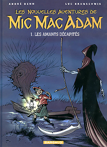 Mic Mac Adam, tome 1 : Les Amants décapités