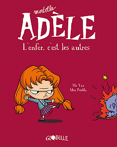 Mortelle Adèle - Tome 2 - L’enfer, C’est les Autres