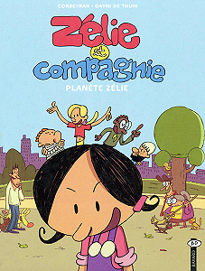Zélie et Compagnie - Tome 3 - Planète Zélie