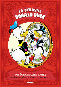 La Dynastie Donald Duck - Tome 18 - 1969-2008 - Les Cookies du Dragon Rugissant et Autres Histoires
