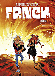 FRNCK - Tome 4 - L’éruption