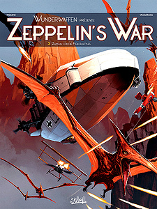 Wunderwaffen Présente - Zeppelin’s War - Tome 3 - Zeppelin contre ptérodactyles (2018)