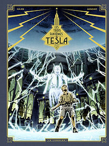 Les Trois Fantômes de Tesla - Tome 2 - La Conjuration des humains véritables (2018)
