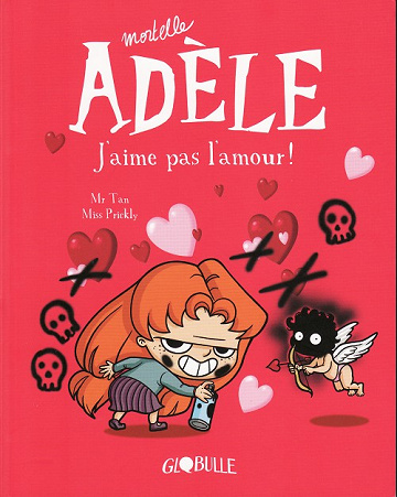 Mortelle adèle (Tome 4) J’aime pas l’amour