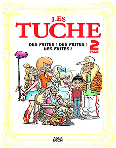 Les Tuche - Tome 2 - Des frites ! Des frites ! Des frites ! (2018)