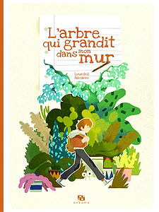 L’arbre qui grandit dans mon mur (2018)