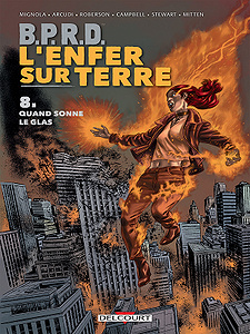 B.P.R.D. - L’enfer sur Terre - Tome 8 - Quand sonne le glas (2018)