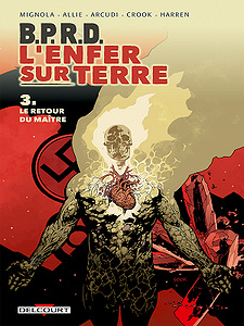 B.P.R.D. - L’enfer sur Terre - Tome 3 - Le Retour du maître
