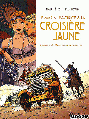 Le Marin, l’actrice et la croisière jaune (3 Tomes)