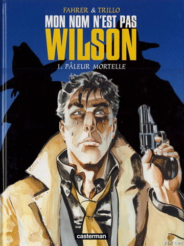 Mon nom n’est pas Wilson - 3 Tomes