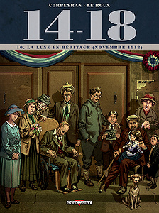 14-18 - Tome 10 - La Lune en héritage, novembre 1918 (2018)