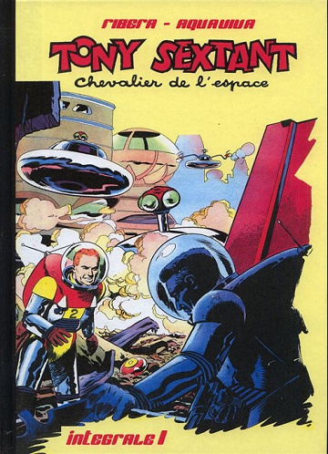 Tony Sextant - Chevalier de L’espace - Intégrale 1