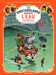 Une Aventure des Spectaculaires - Tome 3 - Les spectaculaires prennent l’eau (2018)