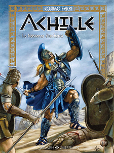 Achille - Tome 1 - La naissance d’un héros (2018)