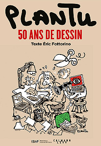 Plantu - 50 Ans de Dessin