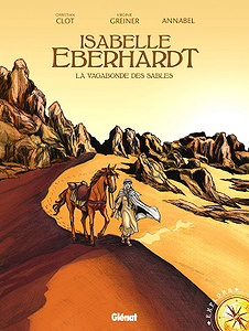 Isabelle Eberhardt : La Vagabonde des Sables (2018)